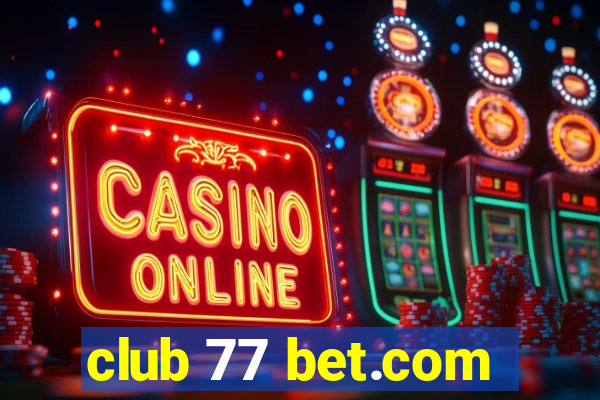 club 77 bet.com